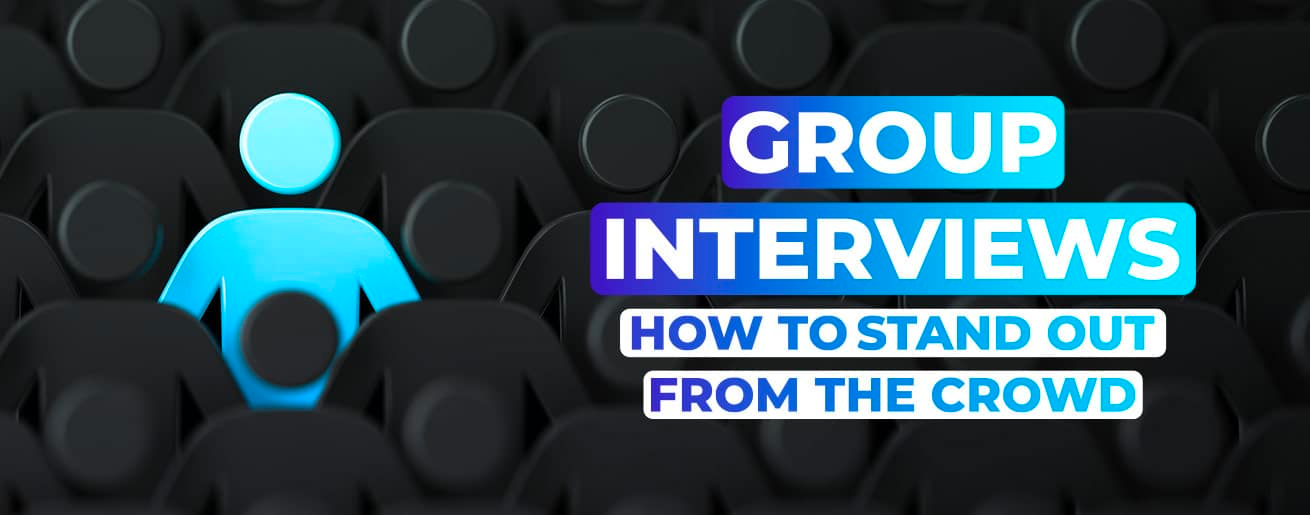 Cover image for Group Interviews: How to Stand Out from the Crowd