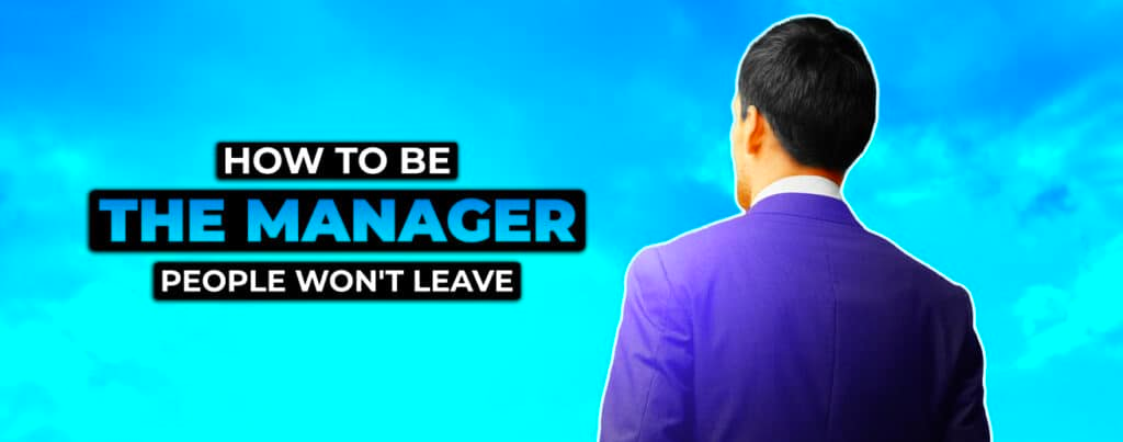 Cover image for How to be the Manager People won’t Leave