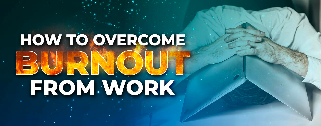 Cover image for How to Overcome Burnout from Work