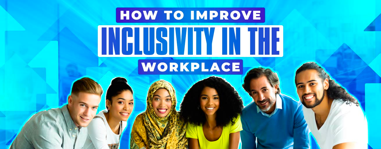 Cover image for How to Improve Inclusivity in the Workplace