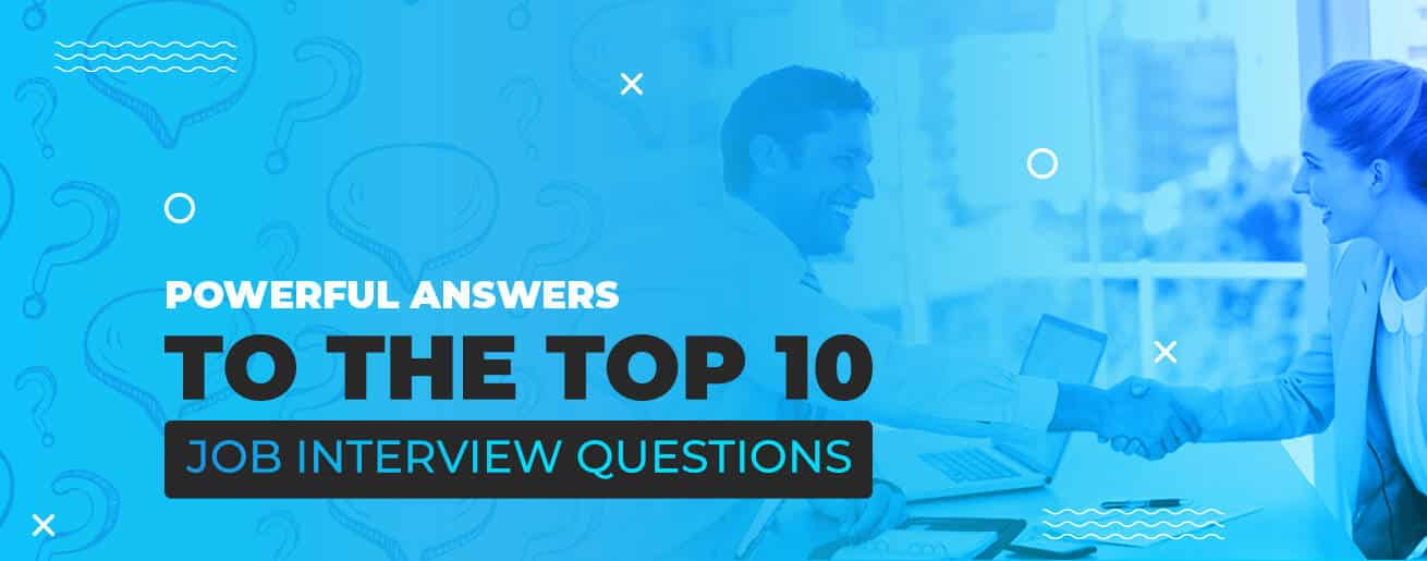 Cover image for Powerful answers to the top 10 job interview questions