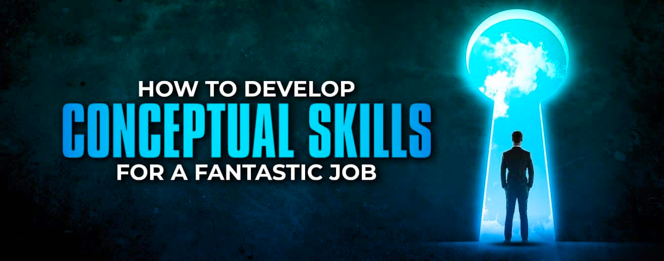 Cover image for How to Develop Conceptual Skills for a Fantastic Job